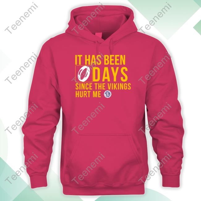 Raechill It Has Been 0 Days Since The Vikings Hurt Me Hoodie